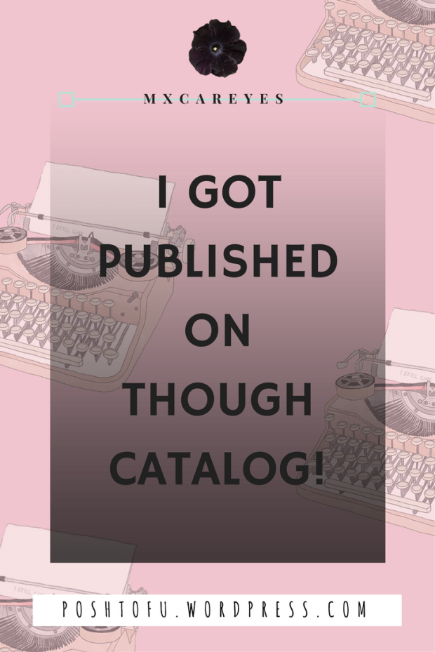 MXCAREYES Book Blog: I GOT PUBLISHED ON THOUGHT CATALOG!